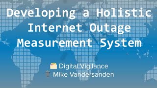 Pulse Research Review 2024: A Holistic Approach to Investigating Internet Outages, Mike Vandersanden