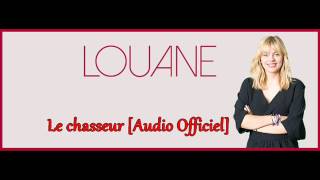 Louane - Le chasseur [Audio Officiel]