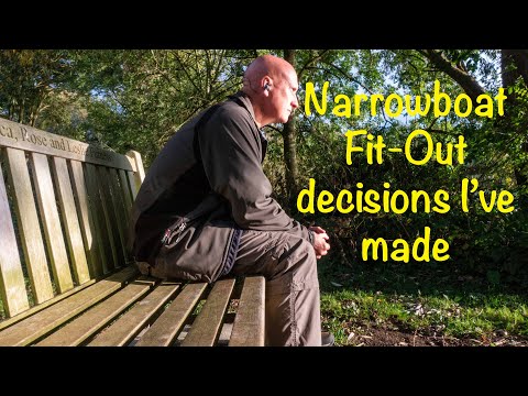 Ep 21.  Decisions for my Narrowboat Fit Out