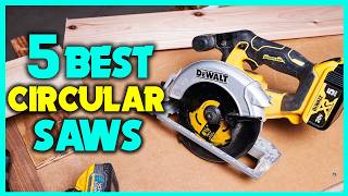 ✅Top 5 Best Circular Saws - Tool Review