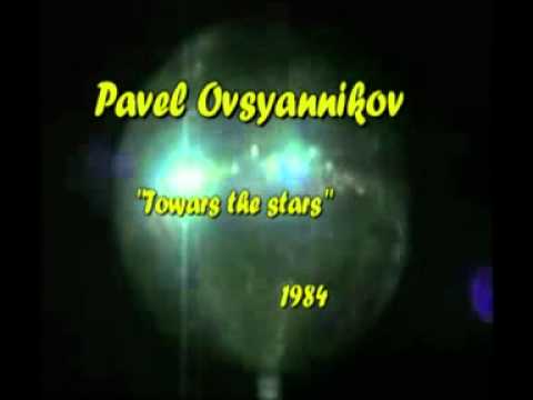 Pavel Ovsyannikov - Towards the stars(1984)