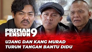 Download lagu KEMARAHAN KANG MURAD & UJANG MEMUNCAK ‼️ | PREMAN PENSIUN 9 EPS 27 mp3