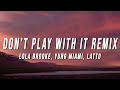 Lola Brooke Don T Play With It Remix Lyrics Ft Yung Miami Latto
