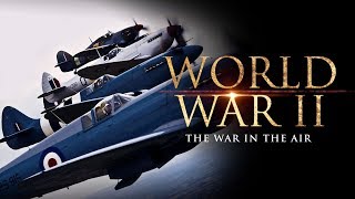Download lagu World War II: The War in the Air - Full Documentary mp3