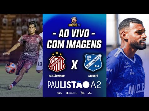 JOGO COMPLETO | SERTÃOZINHO X TAUBATÉ | PAULISTÃO A2 2026 | 1ª RODADA | ULISSES TV
