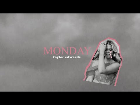 Taylor Edwards - Monday (Official Audio)