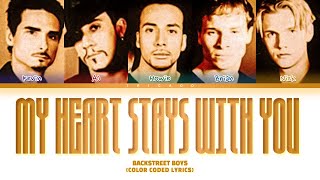 Backstreet Boys - My Heart Stays With You (Color Coded Lyrics)