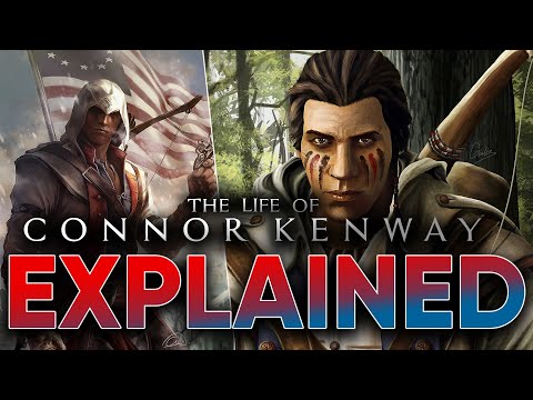 The ENTIRE Life of Connor Kenway EXPLAINED - Assassin's Creed