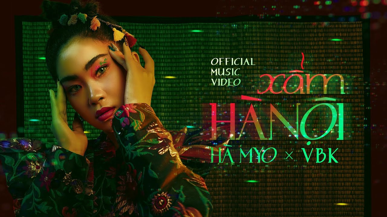 (XẨM + RAP + EDM) XẨM HÀ NỘI | OFFICIAL MUSIC VIDEO | HÀ MYO x Prod. THẾ PHƯƠNG VBK