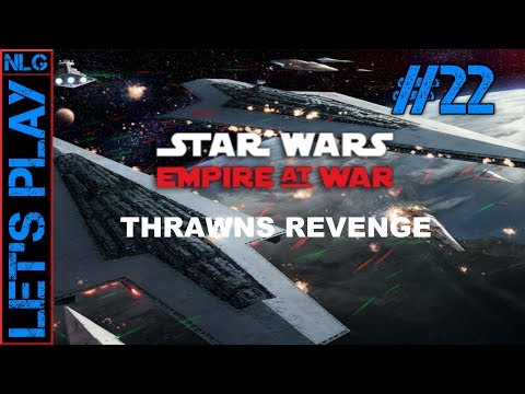 Let's Play: Star Wars - Empire at War - Thrawn's Revenge 2.2 #22 | Gladiator Swarm