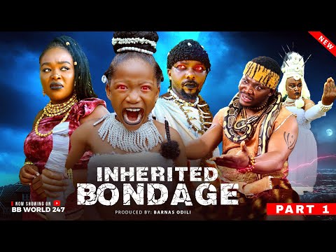 INHERITED BONDAGE (NEW MOVIE) - CHIMAMANDA AUGUSTINE, ANI AMATOSERO, BARNAS ODILI 2025 EPIC MOVIE