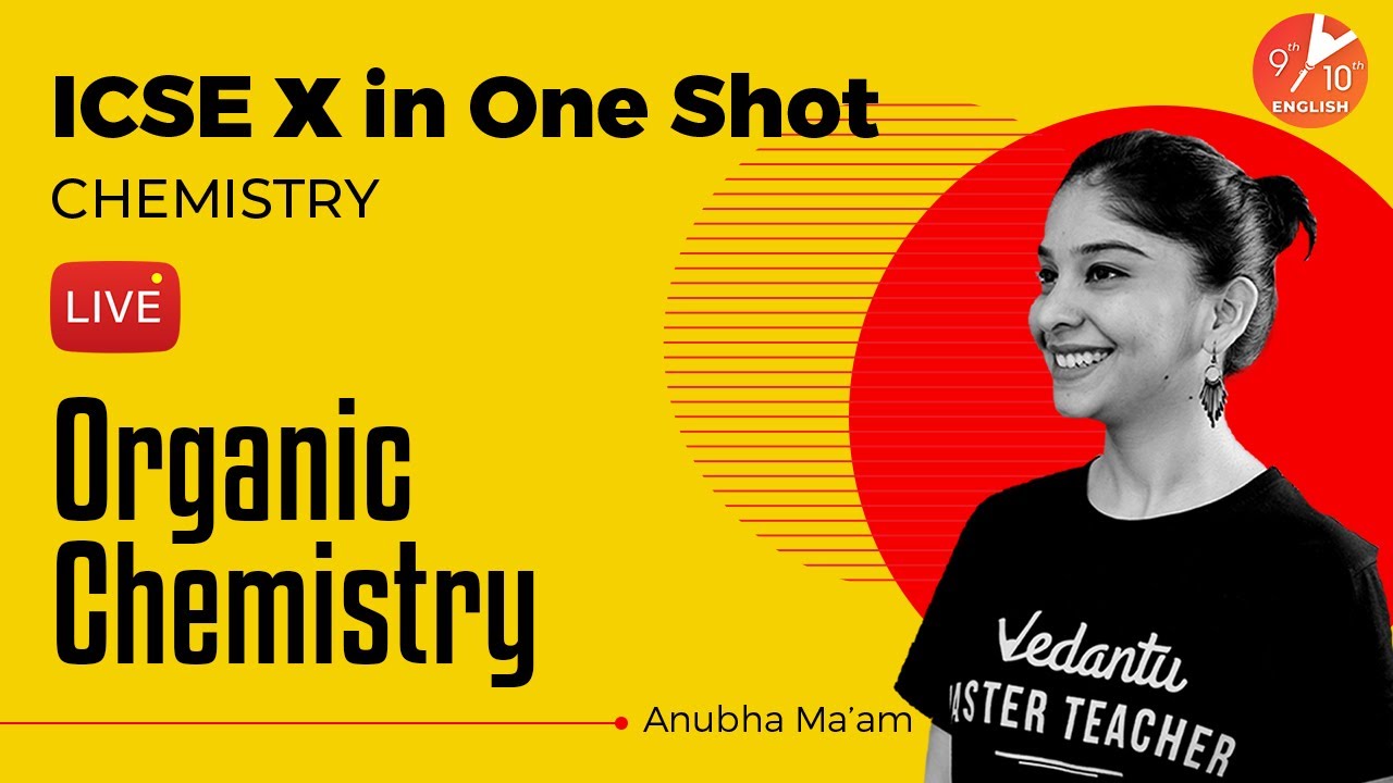 Organic Chemistry in One Shot | ICSE Class 10 Chemistry Chapter 12 | Selina | Vedantu 9 & 10 English