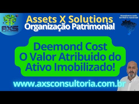 Deemond Cost - O valor Atribuído do Ativo Imobilizado - sua empresa já utilizou essa modalidade? Consultoria Empresarial Passivo Bancário Ativo Imobilizado Ativo Fixo