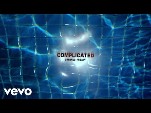 DJ Snake, Fridayy - Complicated