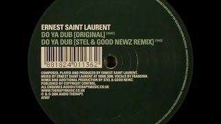 Ernest Saint Laurent ‎– Do Ya Dub (Stel & Good Newz Remix)