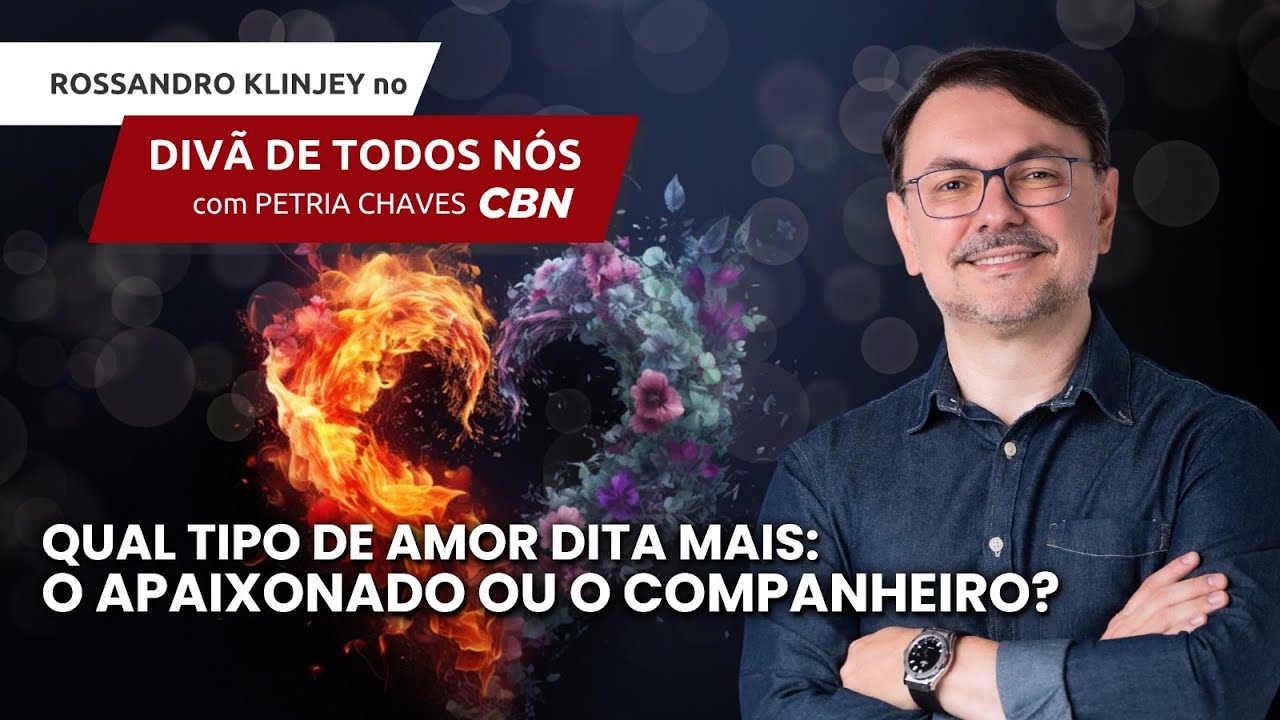 Qual o tipo de Amor que dita mais: O Apaixonado ou  O Companheiro? #DivãdeTodosNós