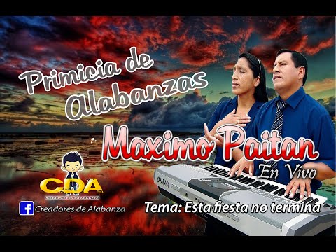 Esta fiesta no termina - MAXIMO PAITAN