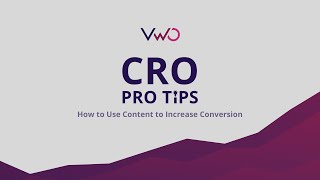 CRO Pro-tips : How to use content to increase conversion