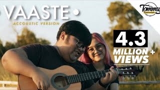 Vaaste - dhvani bhanushali | Tommy Kaganangan Cover | accoustic Cover