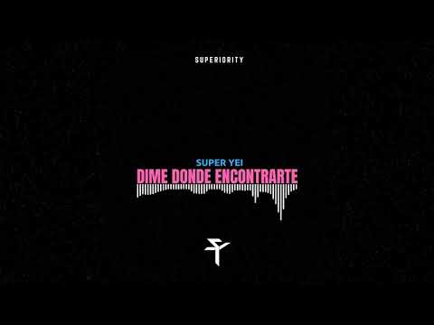 Dime Donde Encontrarte   Super Yei   Audio Oficial prod  Jone Quest