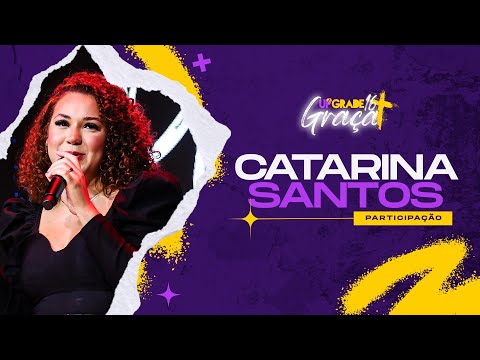 LOUVOR COM CATARINA SANTOS - Seminário Upgrade 16