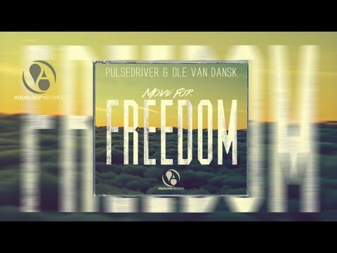 Pulsedriver & Ole van Dansk - Move For Freedom