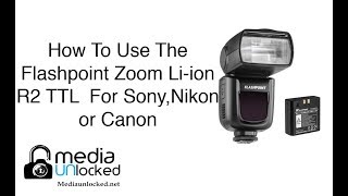 Flashpoint Zoom Li-ion R2 TTL or Godox V860II-S Menu Explained