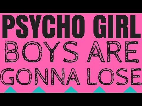 PSYCHO GiRL 8 LYRICS VIDEO | Boys Are Gonna Lose