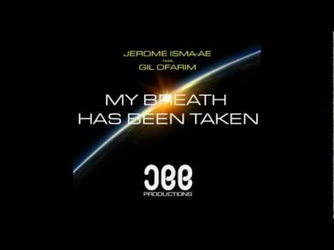 Jerome Isma-Ae - My Breath has been taken feat. Gil Ofarim [JEE PRODUCTIONS]