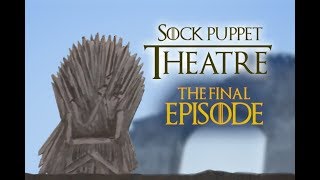 Game Of Thrones Sock Puppet Theatre: The Iron Throne