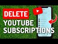 How To Quickly Delete Youtube Subscriptions