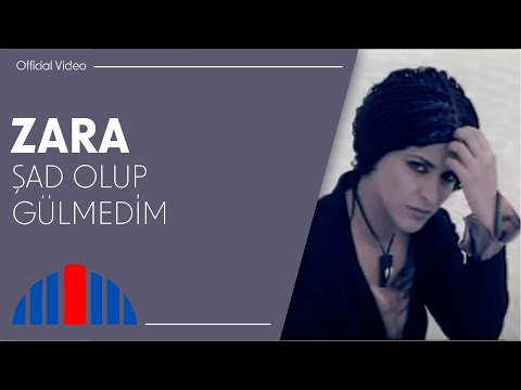 Zara - Şad Olup Gülmedim (Official Video)
