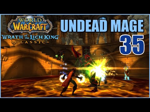 Let's Play WoW - WOTLK Classic - Undead Mage - Part 35 | Fresh Server Skyfury | Gameplay Walkthrough