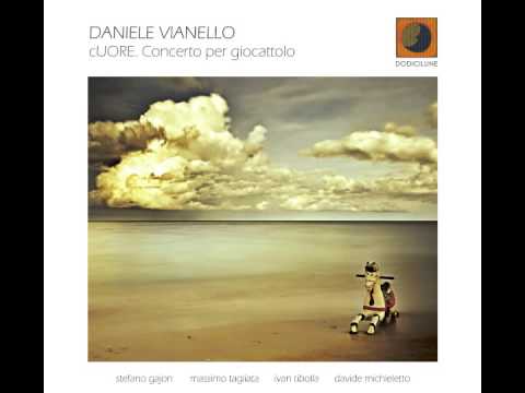 Sorridi - Daniele Vianello (cUORE. Concerto per giocattolo, Dodicilune/Ird)