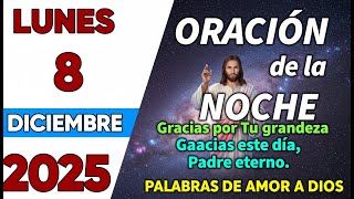 Oracion de la Noche de Hoy Lunes 08 de Diciembre - Tiempo De Orar