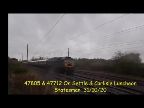 47805 & 47712 On Settle & Carlisle Luncheon Statesman   31/10/20
