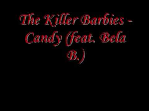 The Killer Barbies -Candy (feat. Bela B)