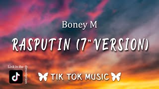 Boney M - Rasputin (7&quot; Version)(Lyrics) He was big and strong in his eyes a flaming glow TikTok Song