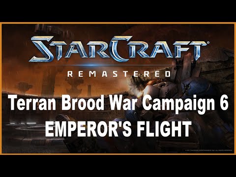Let's Play StarCraft Brood War Remastered - Terran Campaign Mission 6 Emperor's Flight