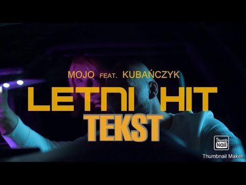 MOJO x KUBAŃCZYK - LETNI HIT (TEKST)