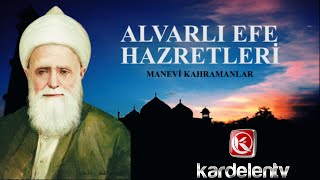 ALVARLI EFE BELGESELİ / MANEVİ KAHRAMANLAR - KAR