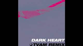 Dark Heart - TVAM Remix Music Video