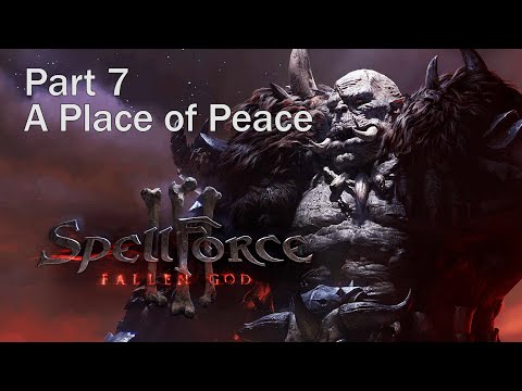 SpellForce 3 Fallen God Part 7 A Place of Peace. 2nd Gate Fallen God. Gameplay PC Ultra. Full Game