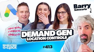 Google Adds New Location Targeting Options to Demand Gen & Interview w/ Barry Schwartz | EP. 413