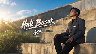Download lagu HATI BUSUK - ARIEL | Cipt. Kader |  Cover mp3