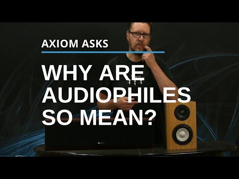 Are Audiophiles Mean? Is The Music Hobby Full Of Harder To Get Along With Hobbyists?
