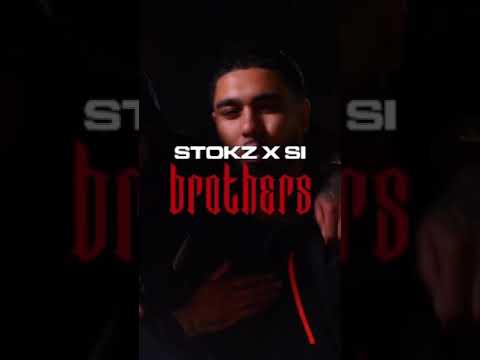 SI x Stokz-Borthers (OUT NOW)