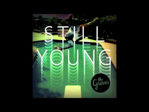 The Graves | Still Young