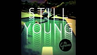 The Graves | Still Young