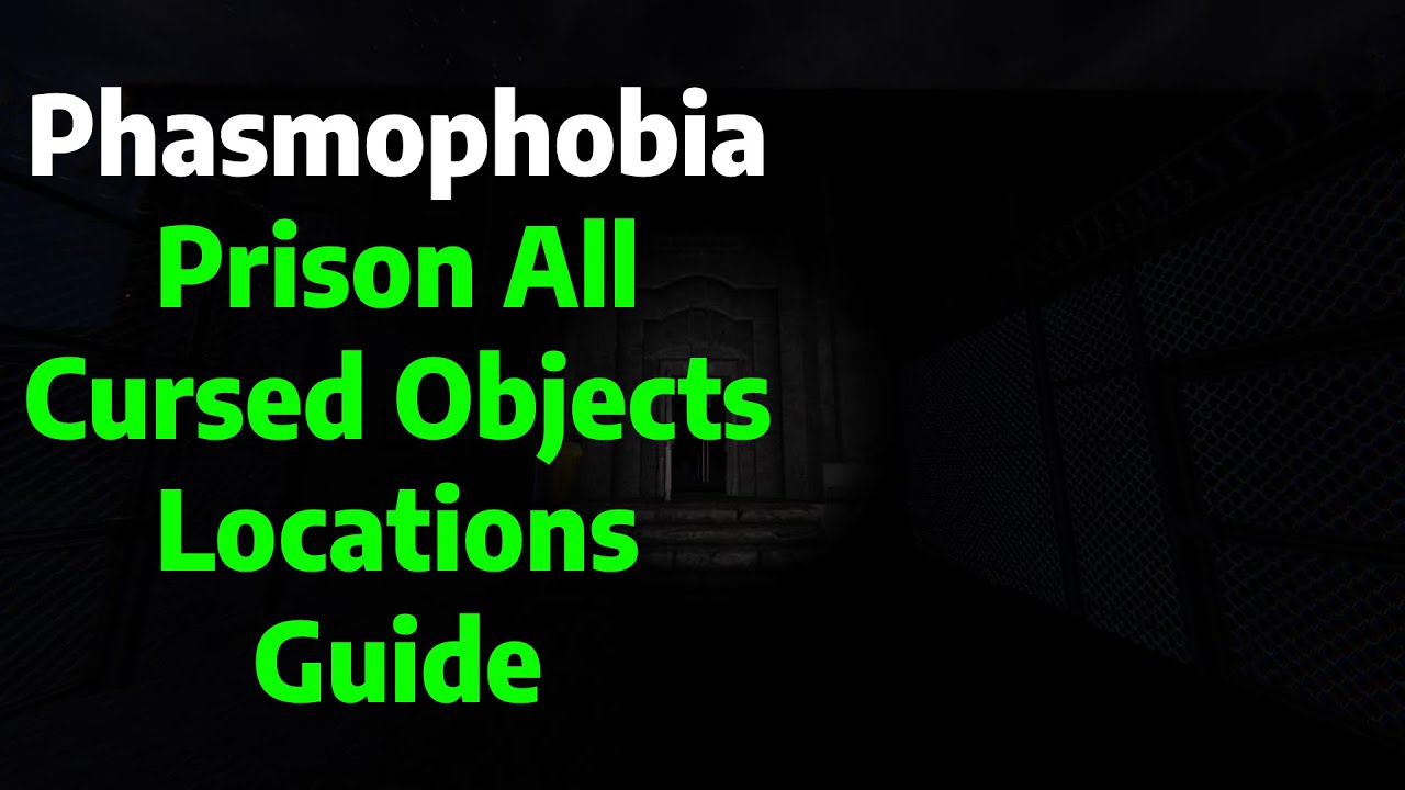 Phasmophobia | Prison All Cursed Objects Locations Guide/Tutorial